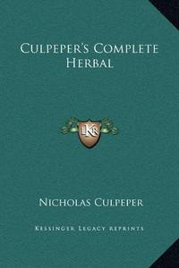 Culpeper&#039;s Complete Herbal by Culpeper, Nicholas