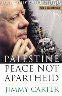Palestine Peace not Apartheid by Jimmy Carter - Paperback - Reprint - 2007 - from Adelaide Booksellers (SKU: BIB303783)
