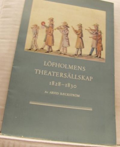 Löfholmens theatersällskap 1828-1830.