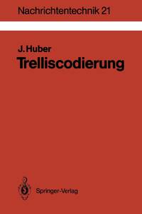 Trelliscodierung : Grundlagen und Anwendungen in der digitalen Übertragungstechnik