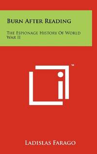 Burn After Reading: The Espionage History of World War II