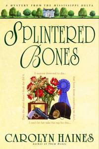 Splintered Bones by Carolyn Haines - 2002