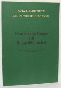 Från biskop Rogge till Roggebiblioteket. Studier…