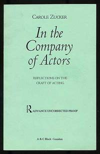 In the Company of Actors: Reflections on the Craft of Acting