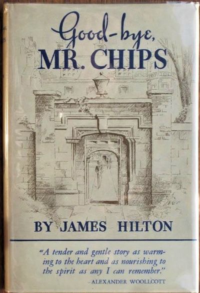 The GOOD BYE 1983→2003→ Good-bye, Mr. Chips by Hilton, James | Hardcover | 1934