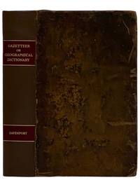 A New Gazetteer, or Geographical Dictionary of North America and the West Indies, Containing I.--A General Description of North America; II.--A General Description of the United States; the Declaration of Independence and Constitution of the United States; III.--A Description of All the States, Counties, Cities, Towns, Villages, Forts, Seas, Harbors, Capes, Rivers, Lakes, Canals, Rail-roads, Mountains, &c. Connected with North America; with the Extent, Boundaries and Natural Productions of Each State; the Bearing and Distance of Remarkable Places from Each Other and of Each From the City of Washington with the Population According to the Census of 1830. Containing Likewise Many Tables Relating to the Commerce, Population, Revenue Debt, and Various Institutions of the United States. Compiled from the Most Recent and Authentic Sources. A New Edition with Alterations and Additions