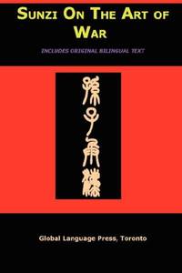 cover of Sun-Tzu on the Art of War: The Oldest Military Treatise in the World (Sunzi for Language Learners, Volume 1)