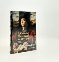 A COUNTRY MERCHANT 1495-1520 Trading and Farming at the End of the Middle Ages