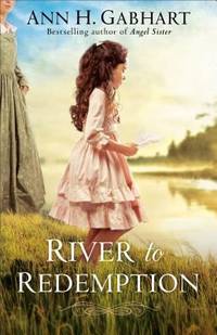 River to Redemption by Ann H. Gabhart - 2018