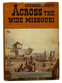 Across the Wide Missouri, with an Account of the Discovery of the Miller Collection