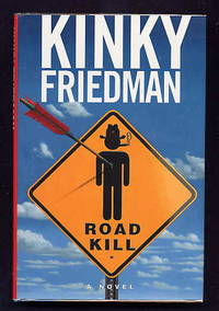 Road Kill. by Friedman, Kinky - 1997