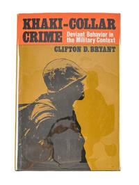 Khaki-collar Crime: Deviant Behavior in the Military Context