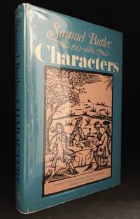 Samuel Butler 1612-1680; Characters by Samuel (Edited with introduction and notes by Charles W. Daves.) Butler - Hardcover - from Burton Lysecki Books, ABAC/ILAB (SKU: 127657)