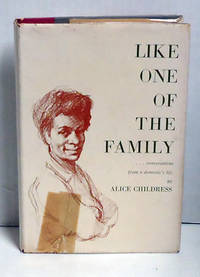 Like One of the Family by Alice Childress - Signed First Edition - 1956 - from citynightsbooks (SKU: 16447)