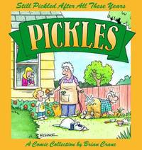 Still Pickled after All These Years : A Pickles Book