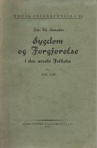 Sygdom og Forgjørelse i den norske Folketro. Ved…