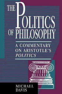 The Politics of Philosophy: A Commentary on Aristotle's Politics