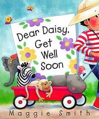 Dear Daisy, Get Well Soon