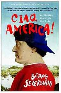 Ciao, America!: An Italian Discovers the U.S.