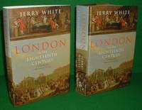 LONDON IN THE EIGHTEENTH CENTURY A Great and Monstrous Thing