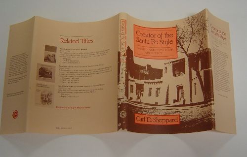 書 Creator of the Santa Fe Style / Carl D.S Creator of the Santa Fe Style: Isaac Hamilton Rapp