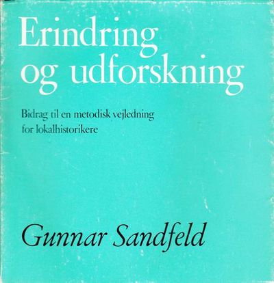 Erindring og udforskning. Bidrag til en metodisk…