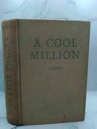 A COOL MILLION: THE DISMANTLING OF LEMUEL PITKIN