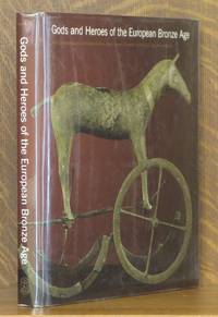 Gods and Heroes of the European Bronze Age by Jorgen Jensen & others Christiane Eluere - First American edition - 1999 - from Andre Strong Bookseller (SKU: 8190)