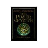 The Power of Myth by Joseph Campbell - 1988-09-07