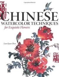 Chinese Watercolour Techniques for Exquisite Flowers