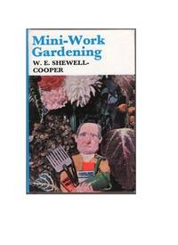 Mini-Work Gardening by W. E Shewell-Cooper - First Edition - 1970 - from All Booked (SKU: 001146)
