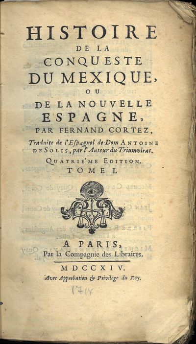 Histoire de la Conqueste du Mexique, ou de la…