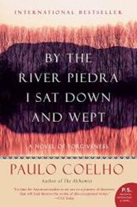 image of By the River Piedra I Sat Down and Wept: A Novel of Forgiveness