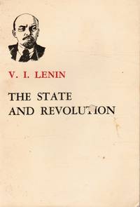 image of The State and Revolution: the Marxist Teaching on the State and the Tasks of the Proletariat in the Revolution
