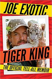 image of Tiger King: The Official Tell-All Memoir