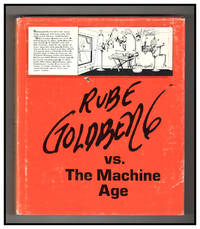 Rube Goldberg vs. The Machine Age. First Edition