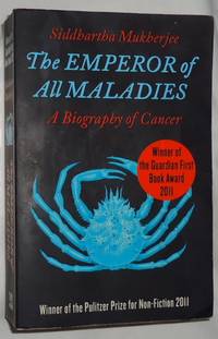 The Emperor of All Maladies ~ A Biography of Cancer