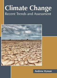 Climate Change: Recent Trends and Assessment