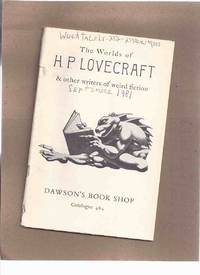 The Worlds of H P Lovecraft and Other Writers of Weird Fiction / Dawson&#039;s Book Shop Catalog, Los Angeles, California, 1981)( Catalogue ) ( HPL / Howard Phillips ) ) by Dawson&#39;s Book Shop, Los Angeles, California ( H P [ Howard Phillips ] Lovecraft related) - 1981