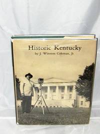 Historic Kentucky by J. Winston Coleman - 1967