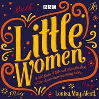 Little Women: BBC Radio 4 full-cast dramatisation by Louisa May Alcott - 2017-05-01 - from Books Express (SKU: 1785295594n)