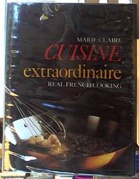 Cuisine Extraordinaire: Real French Cooking