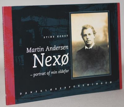 Martin Andersen Nexø - portræt af min oldefar.