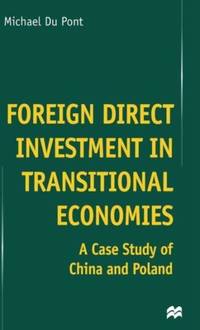 Foreign Direct Investment in Transitional Economies : A Case Study of China and Poland