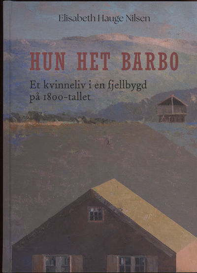 Hun het Barbo.  - et kvinneliv i en fjellbygdpå…