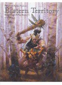 Palladium Books Presents:  Eastern Territory, Book 11 ( Eleven ) ( Fantasy RPG / Role-Playing Game  ) by Edwards, Steve with Siembieda, Kevin (signed) Palladium Books - 2001