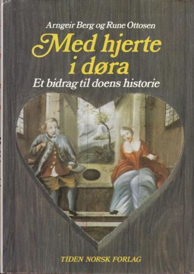 Med hjerte i døra. Et bidrag til doens historie.