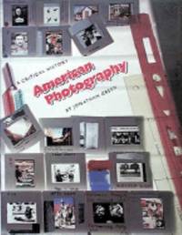 American Photography : A Critical History 1945 to the Present