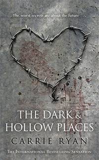 The Dark and Hollow Places by Ryan, Carrie