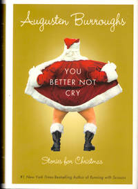 You Better Not Cry: Stories For Christmas